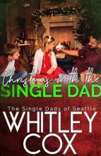 Christmas with the Single Dad by Whitley Cox