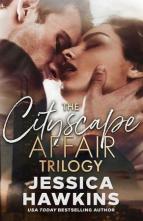 Cityscape Affair Trilogy: The Complete Set by Jessica Hawkins