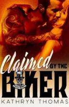 Claimed by the Biker by Kathryn Thomas