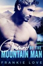 Claimed By The Mountain Man by Frankie Love