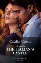 Claimed in the Italian’s Castle by Caitlin Crews