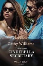 Claiming His Cinderella Secretary by Cathy Williams