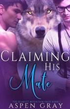 Claiming His Mate by Aspen Grey
