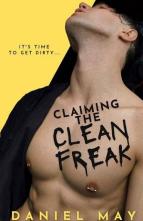 Claiming the Cleanfreak by Daniel May