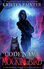 Code Name: Mockingbird by Kristen Painter