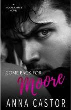 Come Back For Moore by Anna Castor