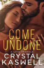 Come Undone by Crystal Kaswell