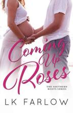 Coming Up Roses by L.K. Farlow