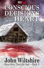 Conscious Decisions of the Heart by John Wiltshire