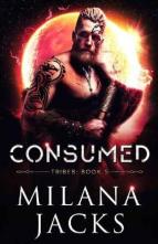 Consumed by Milana Jacks