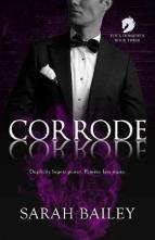 Corrode by Sarah Bailey