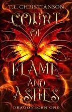 Court of Flame and Ashes by T.L. Christianson