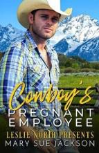 Cowboy’s Pregnant Employee by Mary Sue Jackson