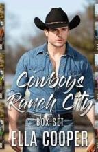 Cowboys Ranch City: Complete Series by Ella Cooper