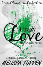 Crazy Love Box Set by Melissa Toppen