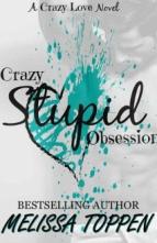 Crazy Stupid Obsession (Crazy Stupid #2) by Melissa Toppen