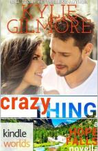 Crazy Thing by Kylie Gilmore