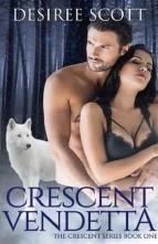 Crescent Vendetta by Desiree Scott