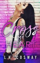 Cross My Heart by L.H. Cosway