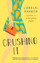 Crushing It by Lorelei Parker