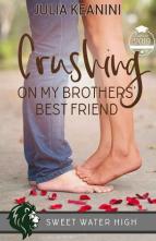 Crushing on My Brothers’ Best Friend by Julia Keanini