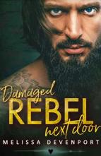 Damaged Rebel Next Door by Melissa Devenport