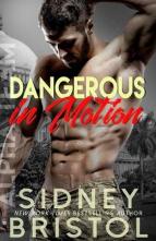 Dangerous in Motion by Sidney Bristol