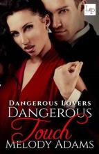 Dangerous Touch by Melody Adams