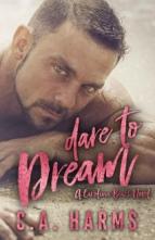 Dare to Dream by C.A. Harms