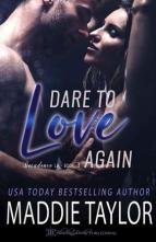 Dare to Love Again by Maddie Taylor