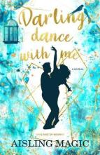 Darling, Dance with Me by Aisling Magic