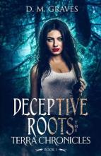 Deceptive Roots by D.M. Graves