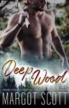 Deep Wood by Margot Scott