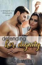 Defending Her Dignity by Jade Webb