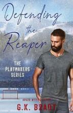 Defending the Reaper by G.K. Brady