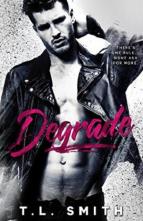 Degrade by T.L. Smith