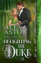 Delighting the Duke by Alexa Aston