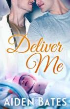 Deliver Me by Aiden Bates