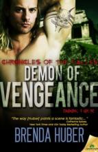Demon of Vengeance (Chronicles of the Fallen) by Brenda Huber