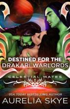 Destined for the Drakari Warlords by Aurelia Skye