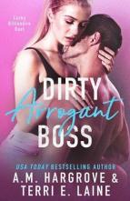 Dirty Arrogant Boss by Terri E. Laine