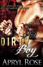 Dirty Boy by Apryl Rose