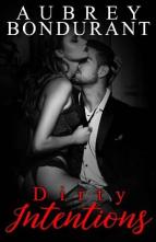 Dirty Intentions by Aubrey Bondurant