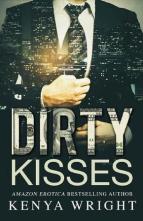 Dirty Kisses by Kenya Wright