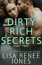 Dirty Rich Secrets, Part Two by Lisa Renee Jones