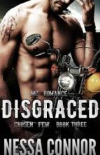 Disgraced (Chosen Few MC #3) by Nessa Connor