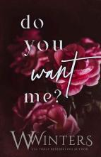 Do You Want Me? by W. Winters