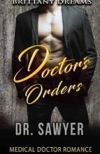 Doctor’s Orders Dr. Sawyer by Brittany Dreams