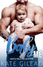 Don’t Baby Me by Kate Gilead