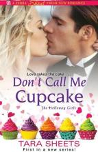 Don’t Call Me Cupcake by Tara Sheets